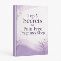 A Mom's Guide: Top 5 Secrets to Pain-Free Pregnancy Sleep (FREE)
